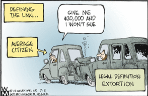 If you do it, it's extortion, if a lawyer does it, it's an out of court settlement - Give me $20,000 and I won't sue